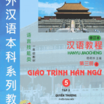 Giáo trình Hán ngữ 5 - Tập 3 - Quyển Thượng: Phiên bản mới (PDF, MP3, PPT)