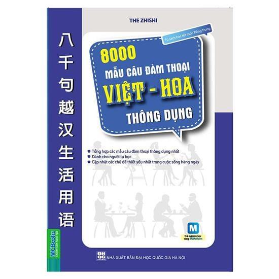 8000 Mẫu câu Đàm thoại Việt - Hoa Thông Dụng 1 8000 Mẫu Câu Đàm Thoại Việt Hoa Thông Dụng