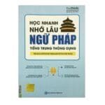 Học Nhanh Nhớ Lâu Ngữ Pháp Tiếng Trung Thông Dụng