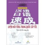 Sách luyện NÓI tiếng Trung Quốc cấp tốc Trình độ tiền Trung cấp  [Bản cũ]