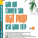 Giải mã Chuyên sâu Ngữ pháp HSK Giao tiếp Tập 1 [PDF ]