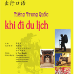 Tiếng Trung Quốc khi đi du lịch| Sách hay nhất năm 2024 [ PDF ]