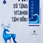 Sách: Ở đây có tặng Vitamin tâm hồn (song ngữ Trung Việt) [ PDF] bản màu