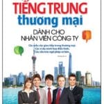 Tiếng Trung Thương mại dành cho Nhân viên Công ty [PDF] bản màu