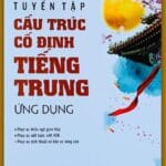 Sách: Tuyển tập cấu trúc cố định tiếng Trung ứng dụng [PDF]