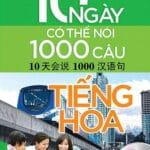 Cuộc Sống Hằng Ngày - 10 Ngày Có Thể Nói 1000 Câu Tiếng Hoa