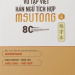 Tập 4: Vở tập viết tiếng Trung Hán ngữ tích hợp MSutong