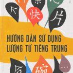 Sách Hướng dẫn sử dụng Lượng từ tiếng Trung [file PDF, có bài tâp, có đáp án ]
