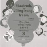 Sách bài tập: Xin chào tiếng Trung Tập 3 [PDF, Mp3]