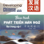 Giáo trình Phát triển Hán ngữ Đọc - Trung cấp 1 [PDF]