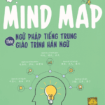 Sách Mind Map Ngữ pháp tiếng Trung theo giáo trình Hán ngữ [PDF, Đáp án]