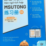 Tập 2: Sách bài tập Nâng cao Hán ngữ Tích hợp Msutong Cao cấp [PDF]