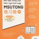 Tập 1: Sách bài tập Nâng cao Hán ngữ Tích hợp Msutong Sơ cấp [PDF]