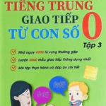 Sách Tự Học Tiếng Trung Giao Tiếp Từ Con Số 0 - Tập 3 [PDF]