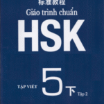 Tập viết HSK 5 – Soạn theo Giáo trình chuẩn HSK 5 - Tập 2 [PDF]