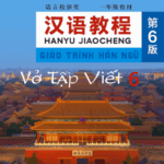 Tập viết chữ Hán - Soạn theo Giáo trình Hán ngữ 6 Phiên bản 3 [PDF]