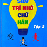 Sách Siêu Trí Nhớ Chữ Hán – Tập 2 [PDF]