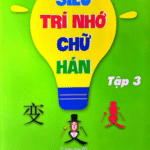 Sách Siêu Trí Nhớ Chữ Hán – Tập 3 [PDF]