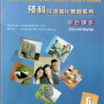 Giáo trình Tổng hợp Quyển 6 - Giáo trình tiếng Trung Tăng Cường [PDF, MP3]